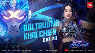 Chi Pu khẳng định tinh thần “chơi là chiến hết mình” tại Street Dance Việt Nam