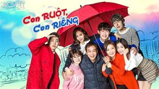 “Con ruột con riêng”: Câu chuyện gia đình phá đảo rating xứ Hàn lên sóng truyền hình Việt