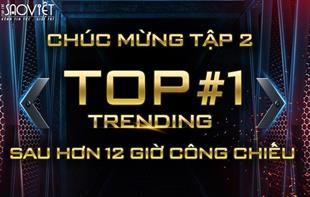 Cú đúp ấn tượng Rap Việt – Mùa 2: Tập 1 chưa hạ nhiệt, tập 2 tiếp tục có mặt ở vị trí Top 1 Trending YouTube