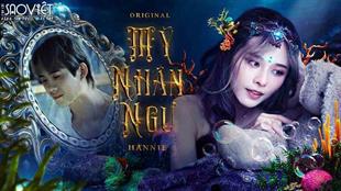 Hannie ra mắt Single nhạc Hoa lời Việt “Mỹ nhân ngư”
