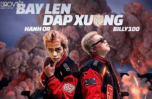 “King Of Rap” Billy100 kết hợp cực cuốn cùng “Rap Việt” Hành OR với “Bay lên đáp xuống”