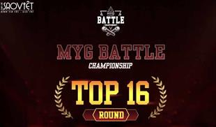 Lộ diện TOP 16 cuộc thi MYG Battle Championship