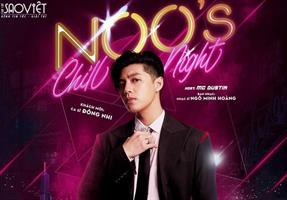 Noo Phước Thịnh giới thiệu dự án “Noo's Chill Night