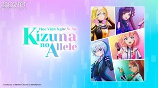POPS App chính thức phát sóng đầu tiên anime Kizuna no Allele tại Việt Nam