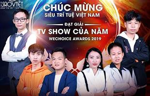 Vượt hàng loạt show truyền hình đình đám, Siêu Trí Tuệ Việt Nam nhận giải TV Show Của Năm tại Wechoice Awards 2019