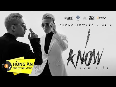 I KNOW - DƯƠNG EDWARD