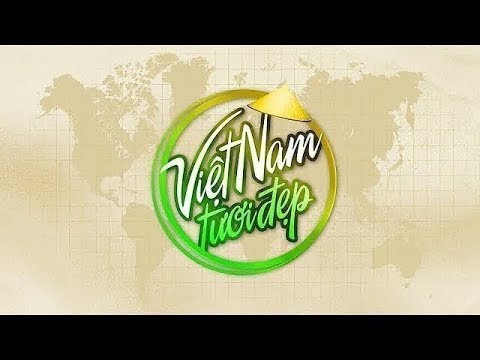 Việt Nam tươi đẹp